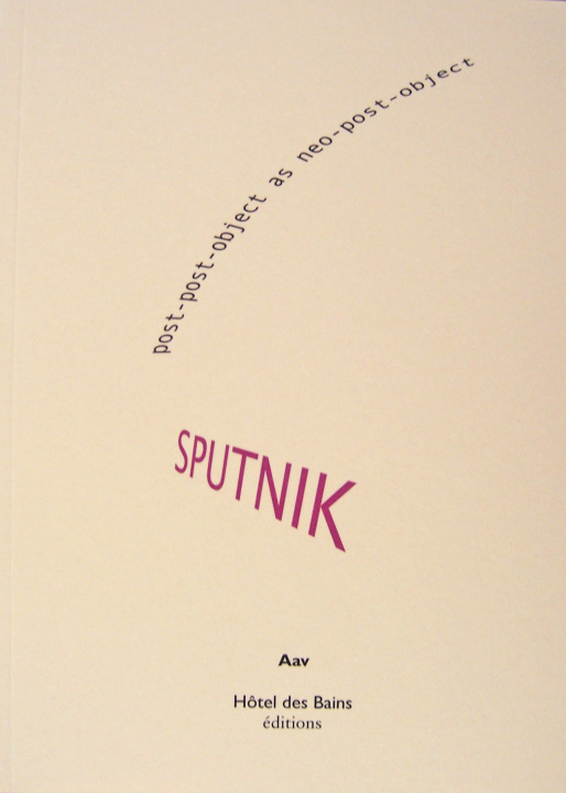 Knjiga SPUTNIK post-post-object as neo-post-object Aav