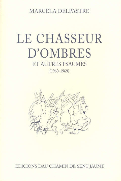 Buch Le chasseur d’ombres et autres psaumes (1960-1969) Marcela