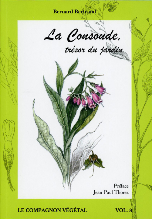 Knjiga La Consoude, trésor du jardin - Vol. 8 Bertrand