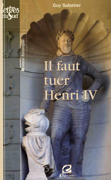 Buch Il faut tuer Henri IV Sabatier