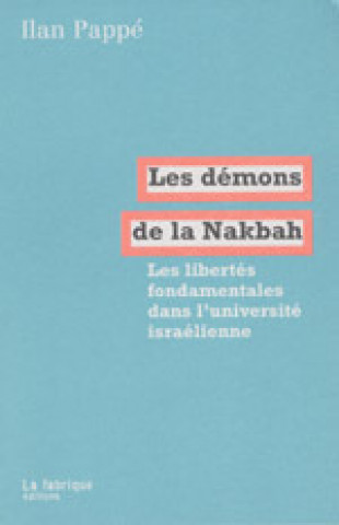 Buch Les Démons de la Nakbah Ilan Pappe