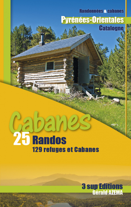 Kniha Rando Cabanes - 25 randos -129 refuges et cabanes - Pyrénées-Orientales Azema