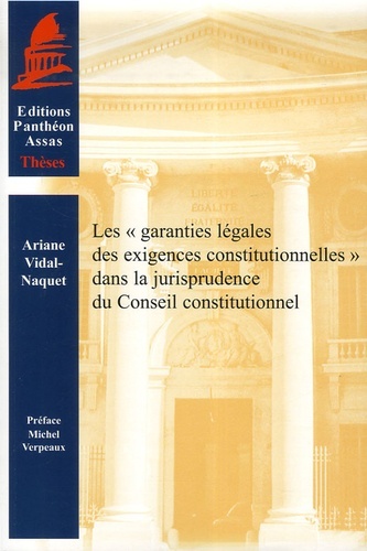 Könyv LES GARANTIES LÉGALES DES EXIGENCES CONSTITUTIONNELLES DANS LA JURISPRUDENCE DU Vidal-Naquet