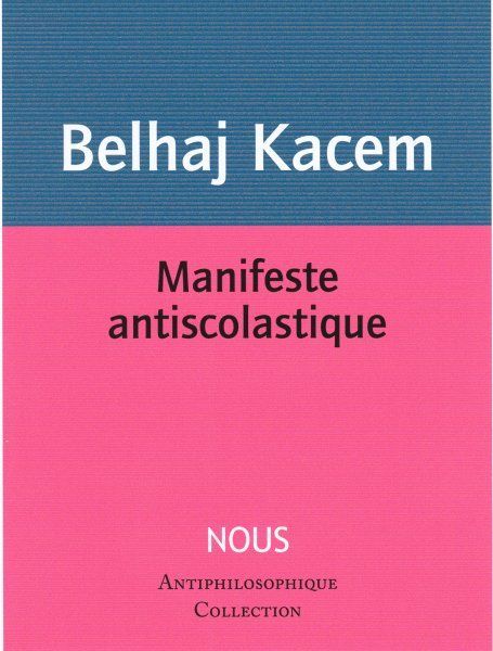 Kniha Manifeste antiscolastique Mehdi Belhaj Kacem