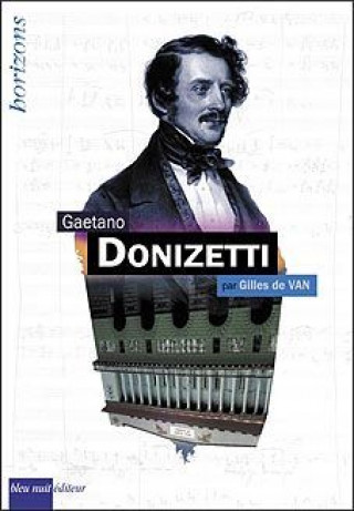 Könyv Gaetano Donizetti Gilles De Van