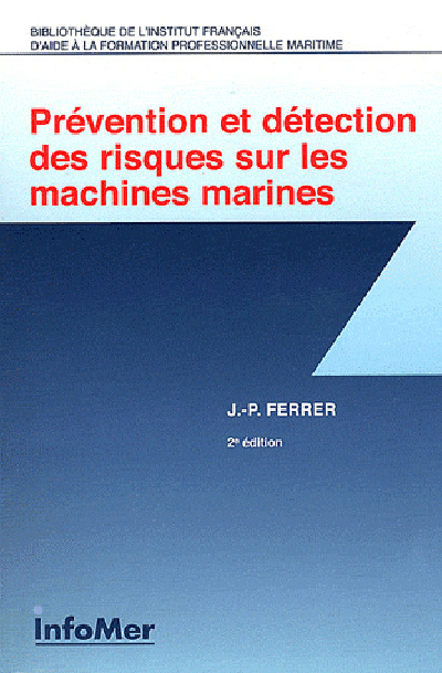 Knjiga Prévention et Détection des Risques sur les machines marines Jean-Pierre Ferrer