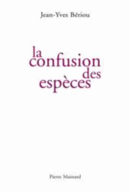 Knjiga LA CONFUSION DES ESPECES BÉRIOU