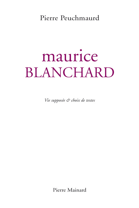 Carte MAURICE BLANCHARD Vie supposée et choix de textes Peuchmaurd