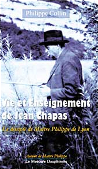 Kniha Vie et Enseignement de Jean Chapas - Le disciple de Maître Philippe de Lyon Collin