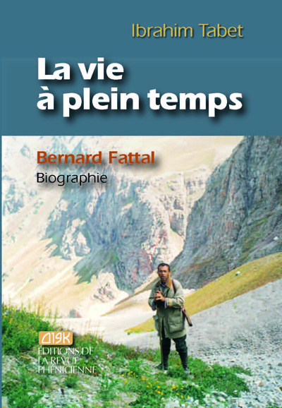 Kniha VIE A PLEIN TEMPS (LA) : BERNARD FATTAL, BIOGRAPHIE TABET