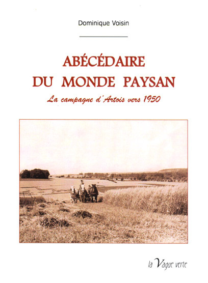 Kniha ABÉCÉDAIRE DU MONDE PAYSAN La campagne d’Artois vers 1950 Voisin