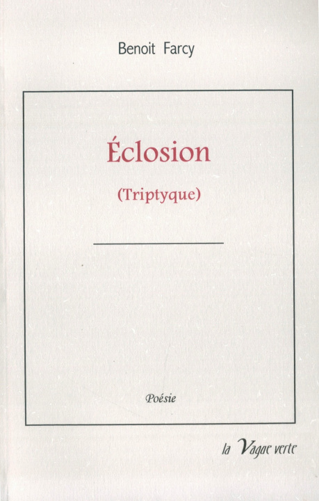 Knjiga ÉCLOSION (triptyque) Farcy