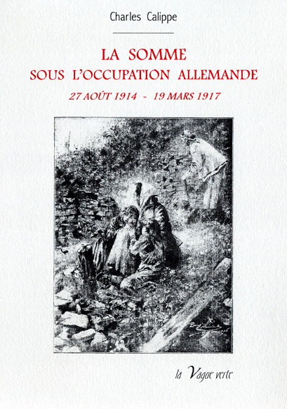 Buch LA SOMME SOUS L’OCCUPATION ALLEMANDE  27 août 1914 - 19 mars 1917 Calippe