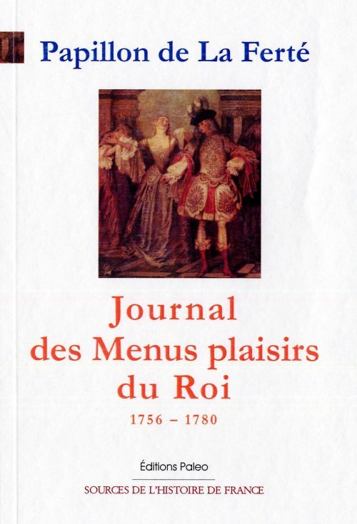 Kniha JOURNAL DES MENUS PLAISIRS DU ROI (1756-1780) DE LA FERTE
