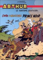 Kniha Arthur le fantôme T04 Contre l’insaisissable prince noir Cézard Jean