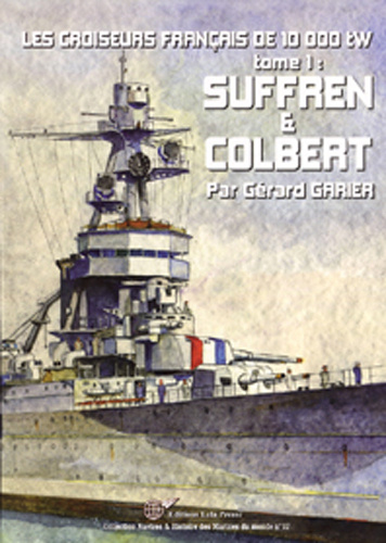 Книга Les Croiseurs Français de 10 000tw - tome 01 - SUFFREN & COLBERT GARIER