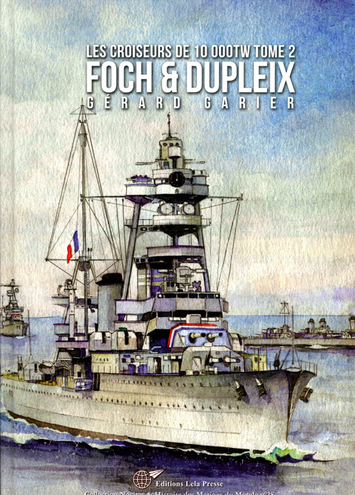 Книга Les Croiseurs Français de 10 000tW -  Tome 2. FOCH & DUPLEIX Garier
