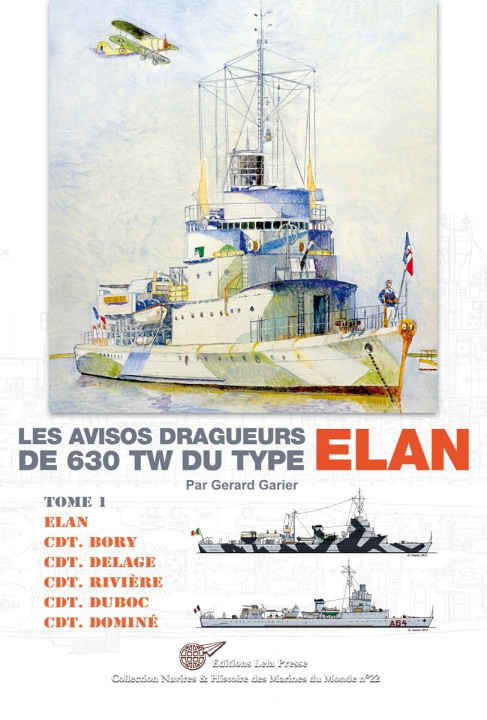 Könyv LES AVISOS DRAGUEURS DE 630 TW DU TYPE 'ELAN' - Vol. 1. GARIER