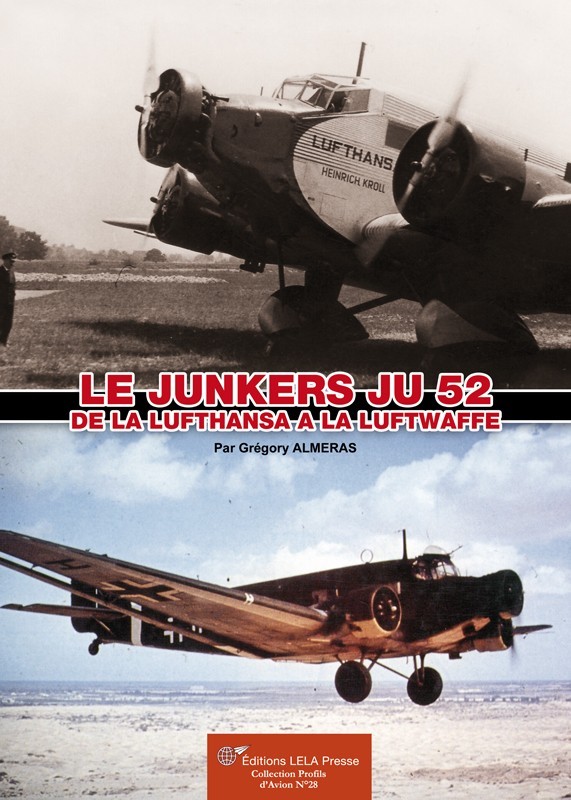Kniha LE JUNKERS Ju 52, DE LA LUFTHANSA A LA LUFTWAFFE. ALMERAS