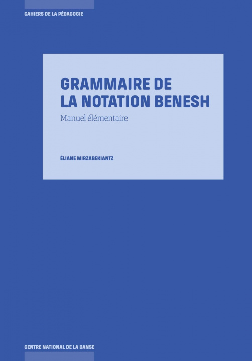 Книга Grammaire De La Notation Benesh Mirzabekiantz