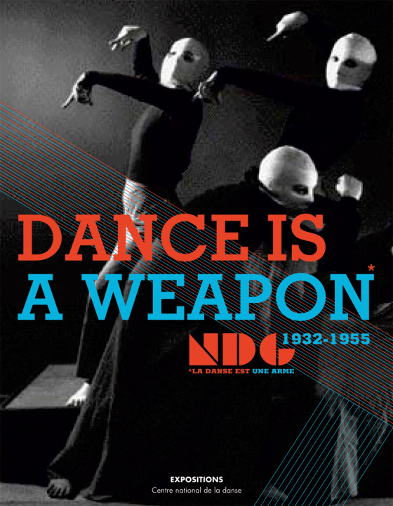 Kniha Dance Is A Weapon Le New Dance Group (1932 1955) 