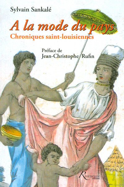 Buch A la mode du pays - chroniques Saint-Louisiennes Sylvain Sankale