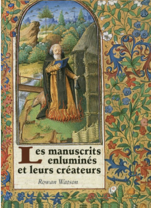 Kniha Les manuscrits enluminés & leurs créateurs Watson