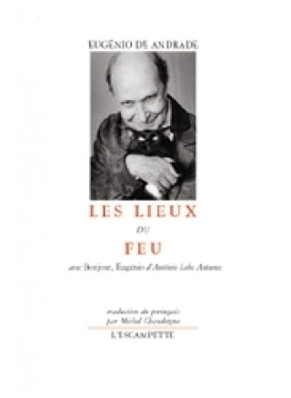 Книга Lieux du feu Eugenio De Andrade