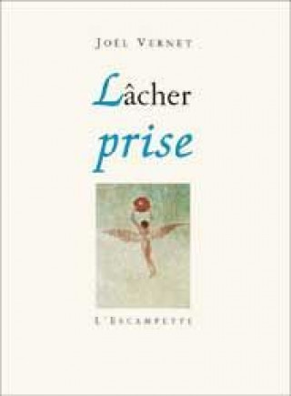 Knjiga Lâcher prise Joel Vernet