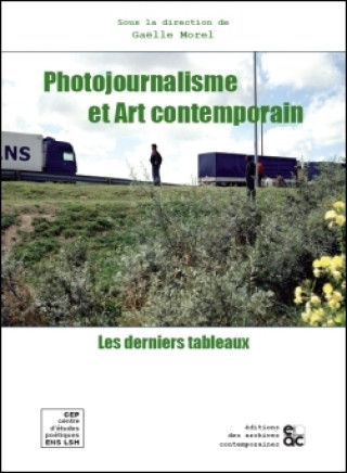 Carte PHOTOJOURNALISME ET ART CONTEMPORAIN LES DERNIERS TABLEAUX collegium