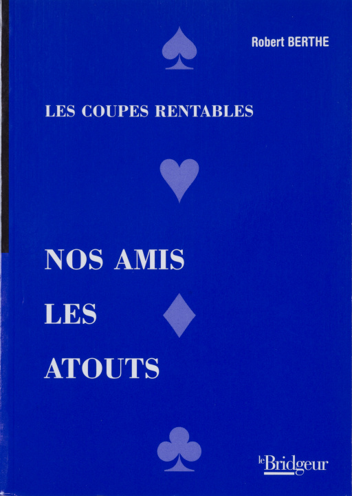 Book NOS AMIS LES ATOUS BERTHE