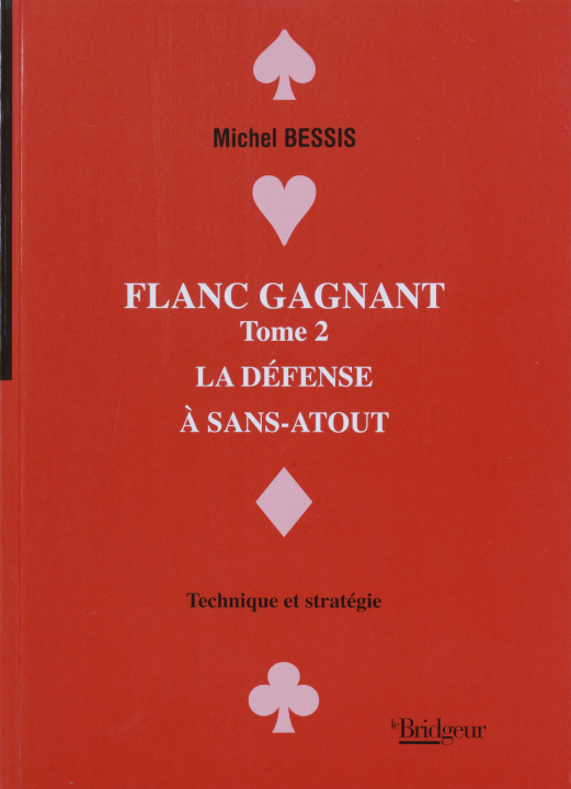 Könyv FLANC GAGNANT T2 LA DEFENSE A SANS ATOUT BESSIS