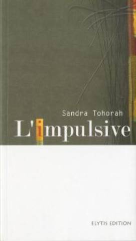 Carte L'IMPULSIVE Sandra TOHORAH