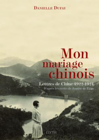 Buch MON MARIAGE CHINOIS Danielle DUFAY
