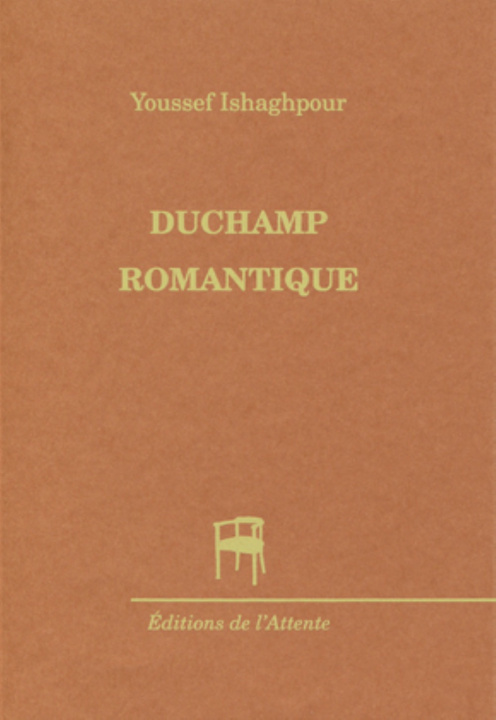 Knjiga Duchamp romantique - méta-ironie et sublime Ishaghpour