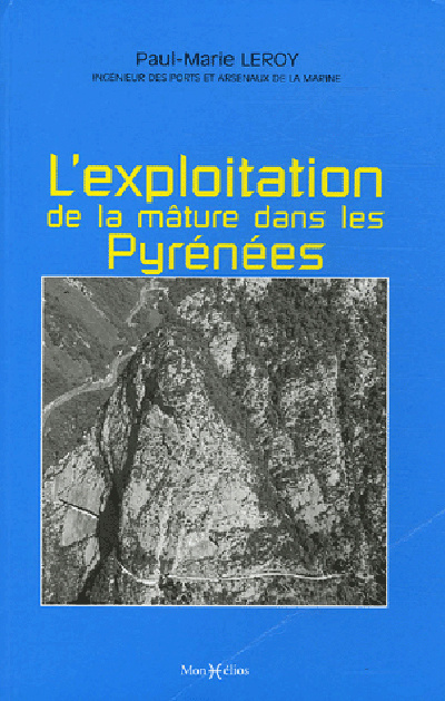 Knjiga Exploitation de la mâture dans les Pyrénées (L') LEROY Paul-marie