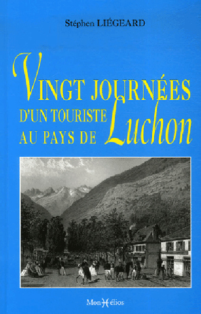 Книга Vingt journées d'un touriste à Luchon LIEGEARD Stephen