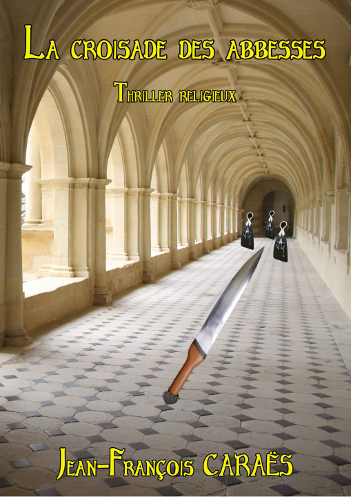 Book LA CROISADE DES ABBESSES JEAN FRANCOIS