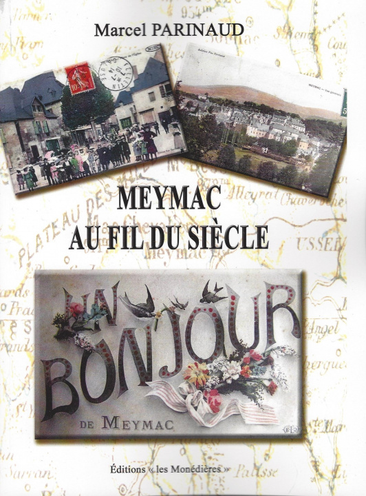 Carte Meymac au fil du siècle Marcel