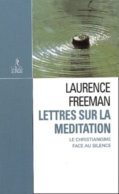 Kniha Lettres sur la méditation Laurence Freeman
