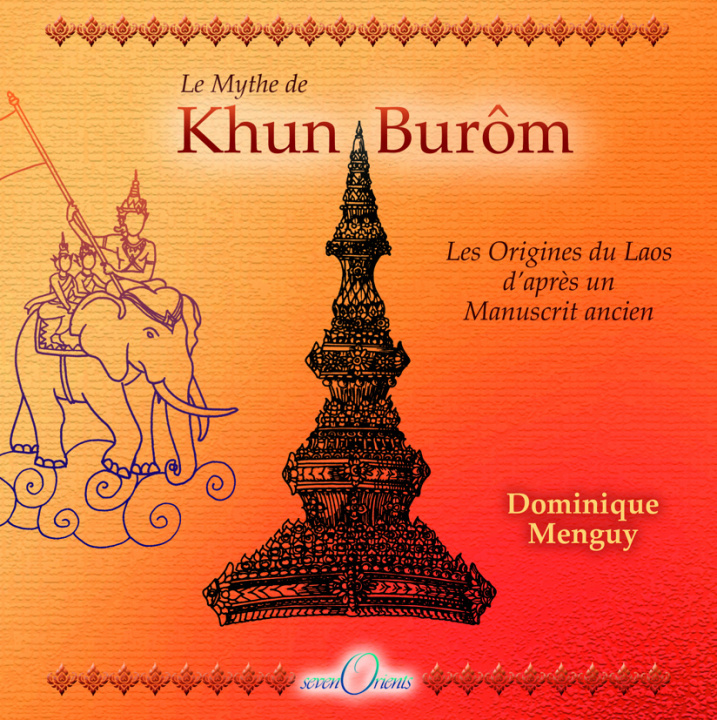 Carte Khun Burô. Le mythe de la fondation du Laos Menguy