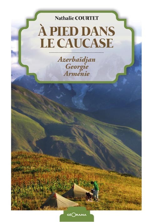Könyv À pied dans le Caucase - Azerbaïdjan, Géorgie, Arménie Courtet