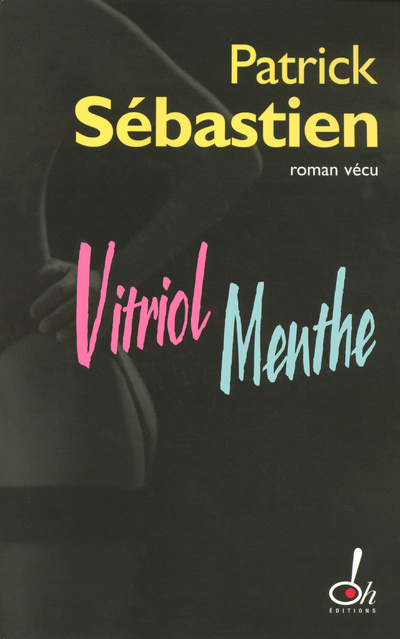 Boek Vitriol menthe Patrick Sébastien