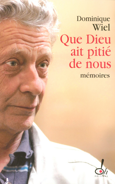 Libro Que Dieu ait pitié de nous Dominique Wiel