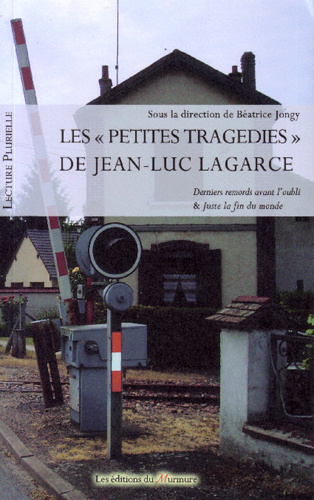 Könyv Petites tragédies de Jean-Luc Lagarce (Les) JONGY BÉATRICE