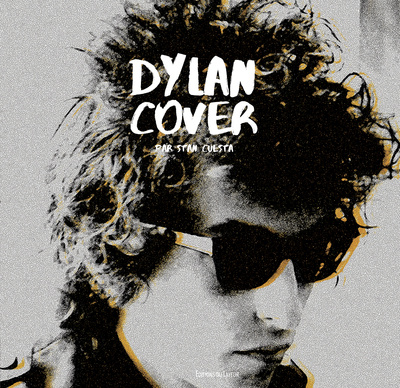 Buch Dylan Cover Stan Cuesta