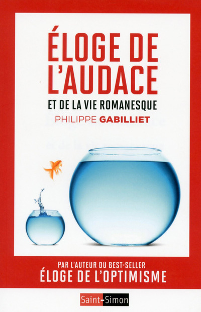 Kniha Eloge de l'audace et de la vie romanesque Philippe Gabilliet