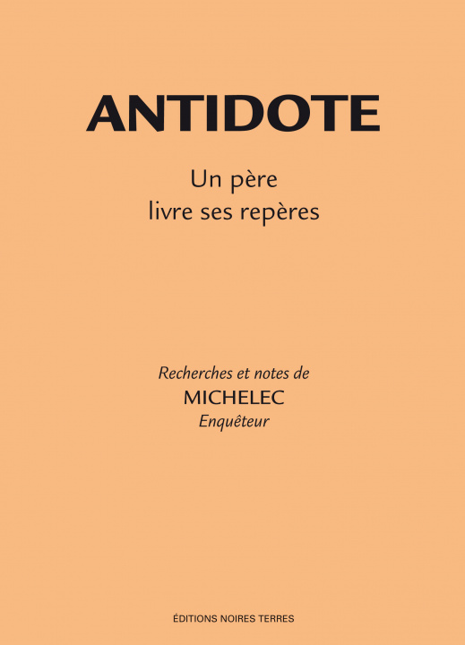 Buch ANTIDOTE  Un père livre ses repères MICHELEC