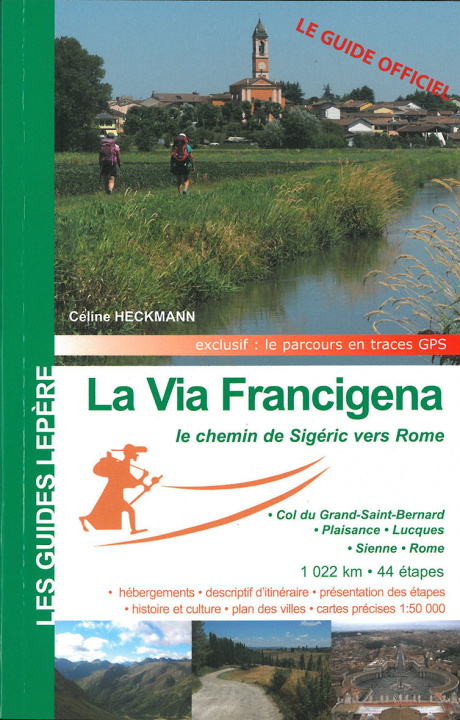 Livre LA VIA FRANCIGENA, LE CHEMIN DE SIGERIC VERS ROME CELINE HECKMANN