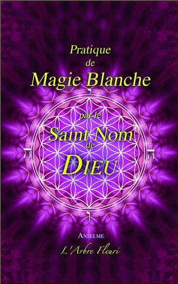 Libro Pratique de Magie Blanche par le Saint Nom de Dieu Anselme